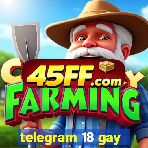 telegram 18 gay